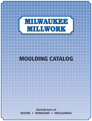 Download our Milwaukee Millwork Moulding Catalog